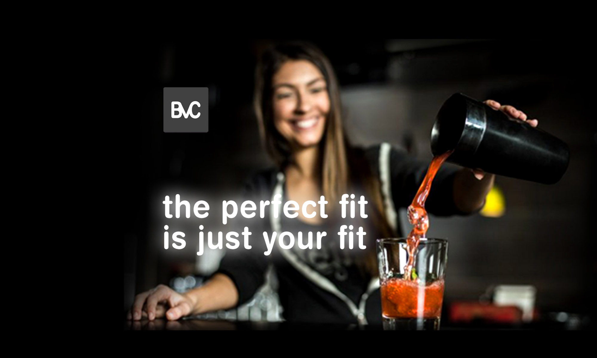 BVC marketing communications, bartender, the perfect fit is just your fit