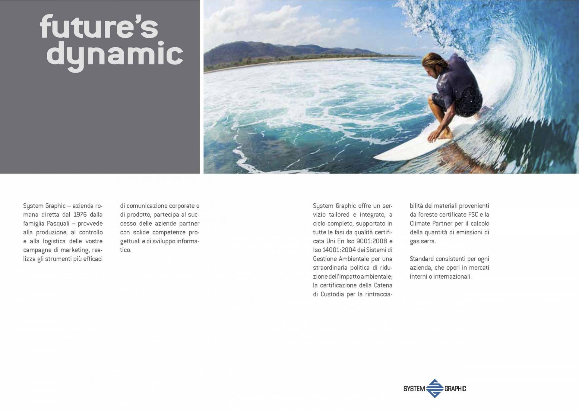 BVC, System Graphic marketing e comunicazione, future's dynamic